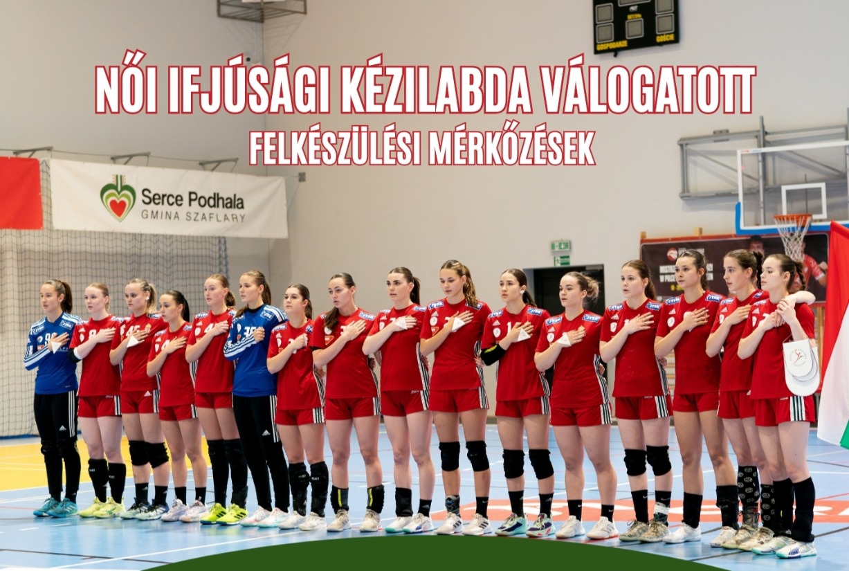 Női Ifjúsági Kézilabda Válogatott felkészülési mérkőzések júliusban